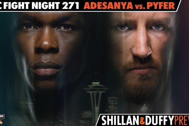 UFC Seattle Preview: Adesanya vs. Pyfer | Shillan & Duffy Breakdown